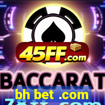 bh bet .com
